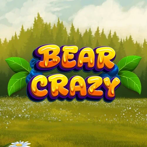 Bear Crazy